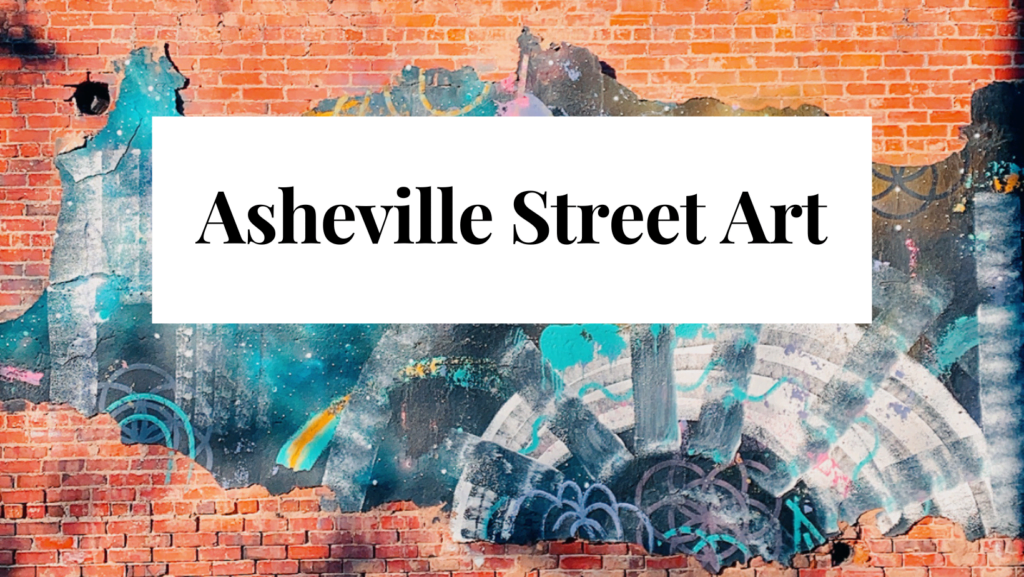 Street Art in Asheville, North Carolina
